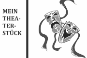 Mein Theaterstück Mein Theaterstück